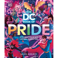 The DC Book of Pride: A Celebration of DC's Lgbtqia+ Characters