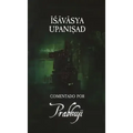 Ishavasya Upanishad Comentado by Prabhuji