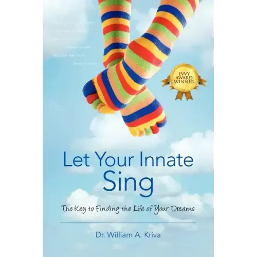 Let Your Innate Sing: The Key to Finding the Life of Your Dreams