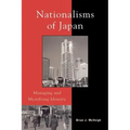 Nationalisms of Japan: Managing and Mystifying Identity