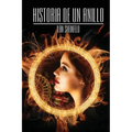 Historia de un Anillo: Novela de ficcion A Women Historicos