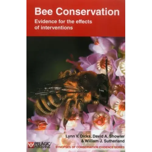 Bee Conservation: Evidence for the effects of interventions