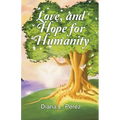 Love, and Hope for Humanity