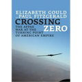 Crossing Zero: The Afpak War at the Turning Point of American Empire