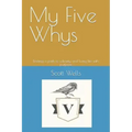 My Five Whys: Finding a path to sobriety and living life with purpose