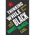 Thinking While Black: Translating the Politics and Popular Culture of a Rebel Generation