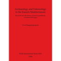 Archaeology and Entomology in the Eastern Mediterranean: Research into the history of insect synanthropy in Greece and Egypt