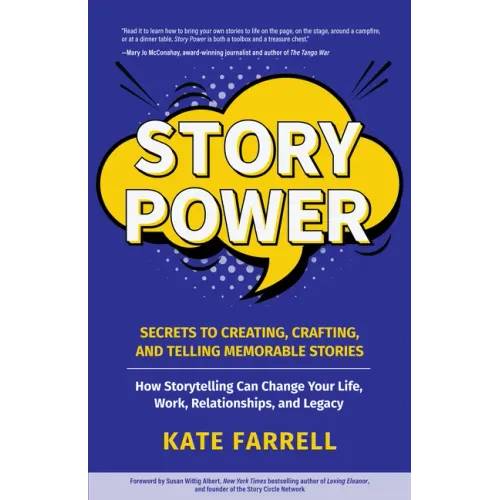 Story Power: Secrets to Creating, Crafting, and Telling Memorable Stories (Verbal Communication, Presentations, Relationships, How to Influence People