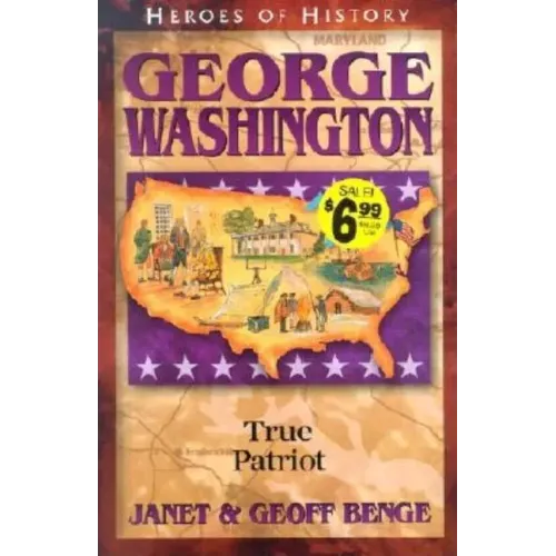 George Washington: True Patriot