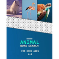 Animal word search for kids ages 4-8: Big word finder book for children literacy development Animal Category puzzles to learn as you hunt!