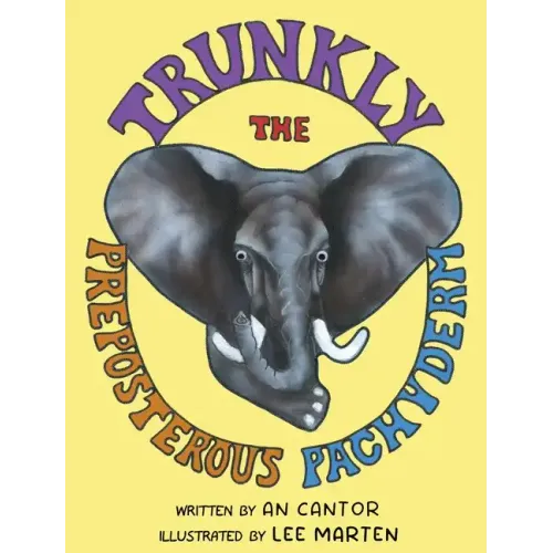 Trunkly: The Preposterous Pachyderm