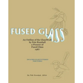 Fused Glass: An Outline of Glasswork by Pete Rumball, a Pioneer of Fused Glass, 1987