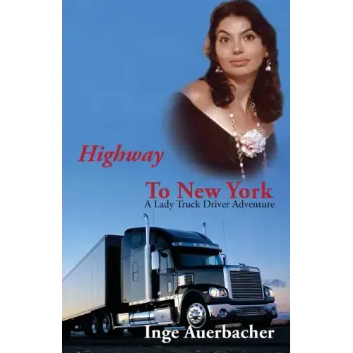 Highway to New York: A Lady Truck Driver Adventure