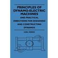 Principles Of Dynamo-Electric Machines And Practical Directions For Designing And Constructing Dynamos