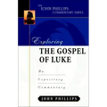 Exploring the Gospel of Luke: An Expository Commentary