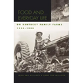 Food and Everyday Life on Kentucky Family Farms, 1920-1950