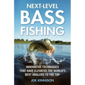 Next-Level Bass Fishing: Innovative Techniques That Have Elevated the World's Best Anglers to the Top