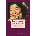 Tantas veces me mataron: Vida y canciones de Mercedes Sosa, nuestra Negra
