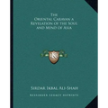 The Oriental Caravan a Revelation of the Soul and Mind of Asia