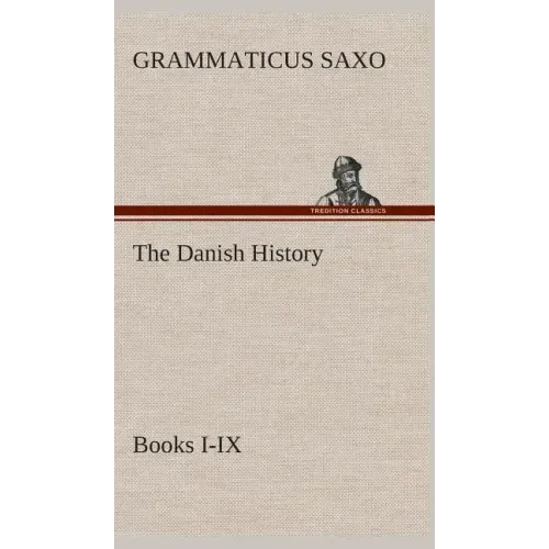 The Danish History, Books I-IX