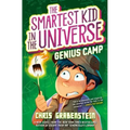 Genius Camp: The Smartest Kid in the Universe, Book 2