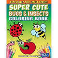 Super Cute Bugs & Insects Coloring Book: Especially for little kids!!!