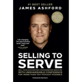 Selling to Serve: Sell Your Accounting & Bookkeeping Services with Unshakeable Confidence for More Than You Thought Possible