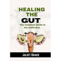 Healing the Gut: The Complete Guide to the GAPS Diet.