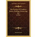 The Practice Of Cookery, Pastry, Pickling, Preserving, Etc. (1791)