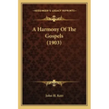 A Harmony of the Gospels (1903)