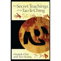The Secret Teachings of the Tao Te Ching