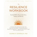 The Resilience Workbook: Essential Skills to Recover from Stress, Trauma, and Adversity