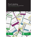 Food Labeling: Politics and Policies in the United States