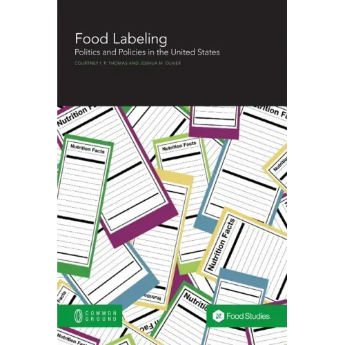 Food Labeling: Politics and Policies in the United States