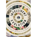 Intelligent Evolution: How Alfred Russel Wallace's World of Life Challenged Darwinism