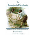 The Bourgeois Manifesto: The Robinson Crusoe Ethic versus the Distemper of Our Times