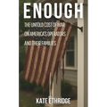 Enough: The Untold Cost of War on America's Operators and Their Families