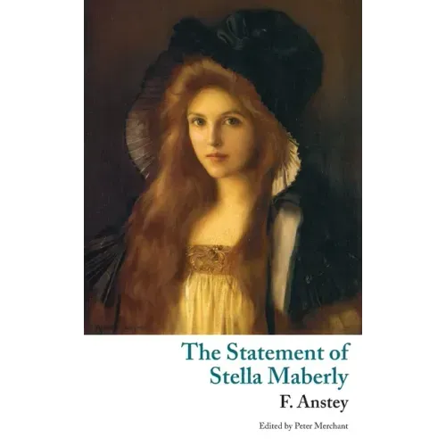 The Statement of Stella Maberly, and An Evil Spirit (Valancourt Classics)