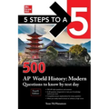5 Steps to a 5: 500 AP World History: Modern Questions to Know by Test Day, Fourth Edition