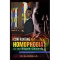 Confronting Homophobia in the Black Church: An Analysis and Guide