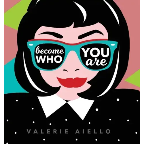 Become Who You Are
