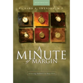 A Minute of Margin: Restoring Balance to Busy Lives - 180 Daily Reflections