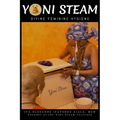 Yoni Steam: Divine Feminine Hygiene