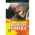 Violence Against Negative Voices