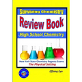 Surviving Chemistry Review Book: High School Chemistry: 2015 Revision - with NYS Chemistry Regents Exams: The Physical Setting