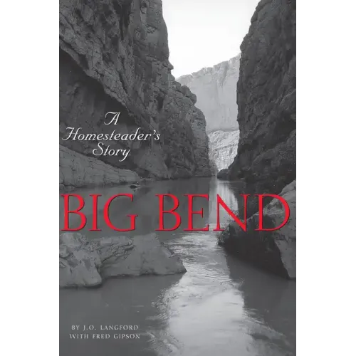 Big Bend: A Homesteader's Story
