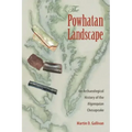 The Powhatan Landscape: An Archaeological History of the Algonquian Chesapeake