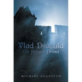 Vlad Dracula: The Dragon Prince