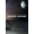 A Change in Tactics: Maiden Voyage