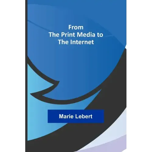 From the Print Media to the Internet